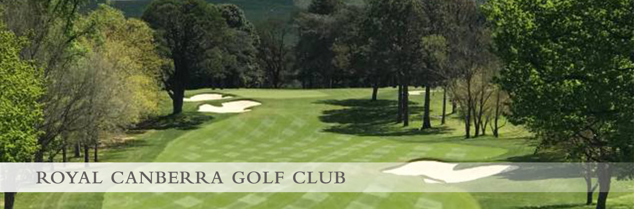 ROYAL CANBERRA GOLF CLUB banner ROYAL CANBERRA GOLF CLUB banner