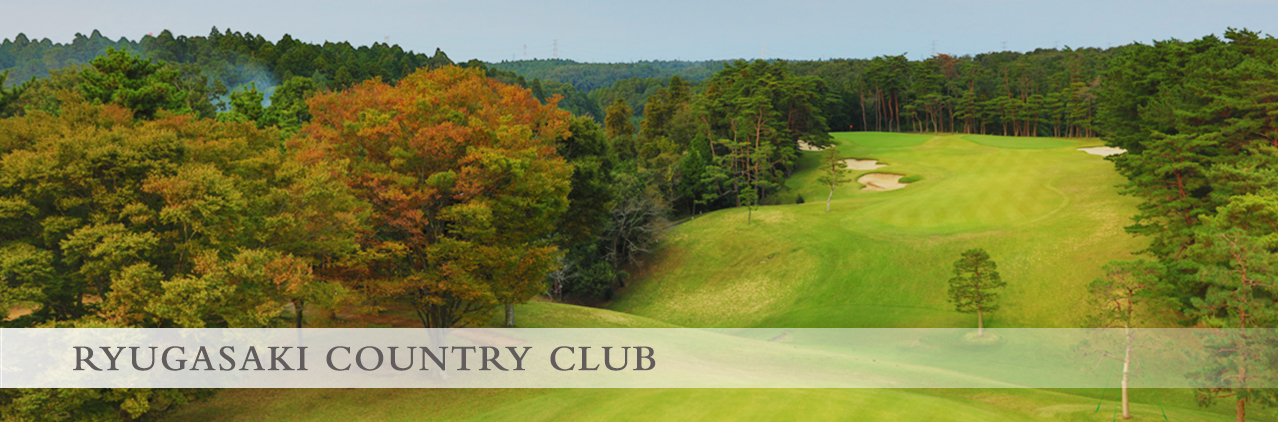 RYUGASAKI COUNTRY CLUB banner RYUGASAKI COUNTRY CLUB banner